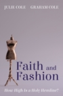 Faith and Fashion : How High Is a Holy Hemline? - eBook