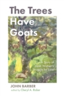 The Trees Have Goats : A Story of Arab Women's Struggle for Love - eBook
