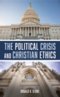 The Political Crisis and Christian Ethics - eBook