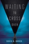 Waiting to Cross Over - eBook