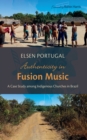 Authenticity in Fusion Music : A Case Study among Indigenous Churches in Brazil - eBook