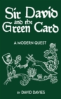 Sir David and the Green Card : A Modern Quest - eBook