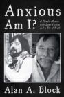 Anxious Am I? : A Pseudo-Memoir with Some Fiction and a Bit of Truth - eBook