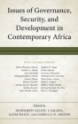 Issues of Governance, Security, and Development in Contemporary Africa - Book
