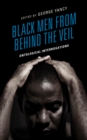 Black Men from behind the Veil : Ontological Interrogations - Book
