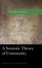 Semiotic Theory of Community : Josiah Royce's Absolute Pragmatism - eBook