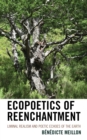 Ecopoetics of Reenchantment : Liminal Realism and Poetic Echoes of the Earth - Book