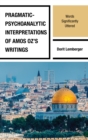 Pragmatic-Psychoanalytic Interpretations of Amos Oz's Writings : Words Significantly Uttered - Book