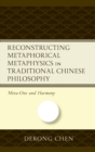 Reconstructing Metaphorical Metaphysics in Traditional Chinese Philosophy : Meta-One and Harmony - eBook