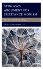 Spinoza's Argument for Substance Monism : Why There Is Only One Thing - eBook