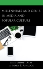 Millennials and Gen Z in Media and Popular Culture - Book