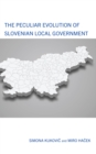 The Peculiar Evolution of Slovenian Local Government - Book