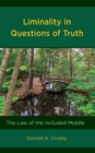 Liminality in Questions of Truth : The Law of the Included Middle - Book