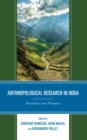 Anthropological Research in India : Retrospect and Prospects - eBook
