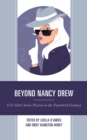 Beyond Nancy Drew : U.S. Girls’ Series Fiction in the Twentieth Century - Book