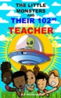 The Little Monsters and Their 102nd Teacher - eBook