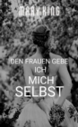 Den Frauen Gebe Ich Mich Selbst - eBook