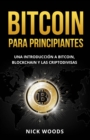 Bitcoin para Principiantes : Una Introduccion a Bitcoin, Blockchain y las Criptodivisas - eBook