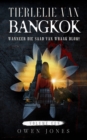 Tierlelie van Bangkok : Wanneer die saad van wraak blom! - eBook