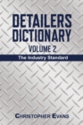Detailers Dictionary Volume 2 : The Industry Standard - eBook