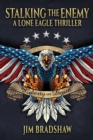 Stalking the Enemy : A Lone Eagle Thriller - eBook