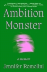 Ambition Monster : A Memoir - Book