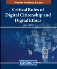 Critical Roles of Digital Citizenship and Digital Ethics - Book