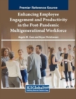 Enhancing Employee Engagement and Productivity in the Post-Pandemic Multigenerational Workforce - Book