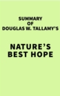 Summary of Douglas W. Tallamy's Nature's Best Hope - eBook