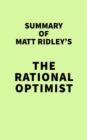 Summary of Matt Ridley's The Rational Optimist - eBook