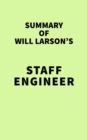 Summary of Will Larson's Staff Engineer - eBook