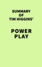 Summary of Tim Higgins' Power Play - eBook