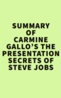 Summary of Carmine Gallo's The Presentation Secrets of Steve Jobs - eBook