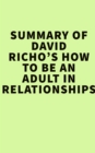 Summary of David Richo's How to Be an Adult in Relationships - eBook