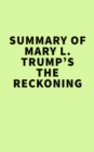 Summary of  Mary L. Trump's The Reckoning - eBook