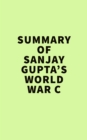 Summary of  Sanjay Gupta's World War C - eBook