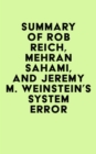 Summary of  Rob Reich, Mehran Sahami, and Jeremy M. Weinstein's System Error - eBook