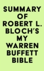 Summary of Robert L. Bloch's My Warren Buffett Bible - eBook