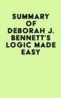 Summary of Deborah J. Bennett's Logic Made Easy - eBook
