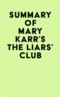 Summary of Mary Karr's The Liars' Club - eBook