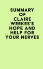 Summary of Claire Weekes's Hope And Help For Your Nerves - eBook