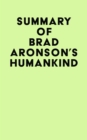Summary of Brad  Aronson's Humankind - eBook