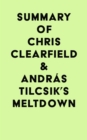 Summary of Chris Clearfield & Andras Tilcsik's Meltdown - eBook