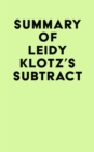 Summary of Leidy Klotz's Subtract - eBook