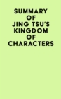 Summary of Jing Tsu's Kingdom of Characters - eBook