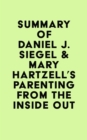Summary of Daniel J. Siegel & Mary Hartzell's Parenting from the Inside Out - eBook