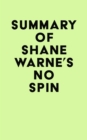 Summary of Shane Warne's No Spin - eBook