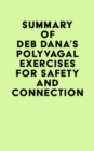 Summary of Deb Dana's Polyvagal Exercises for Safety and Connection - eBook