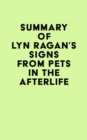 Summary of Lyn Ragan's Signs From Pets In The Afterlife - eBook