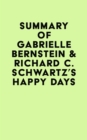 Summary of Gabrielle Bernstein & Richard C. Schwartz's Happy Days - eBook